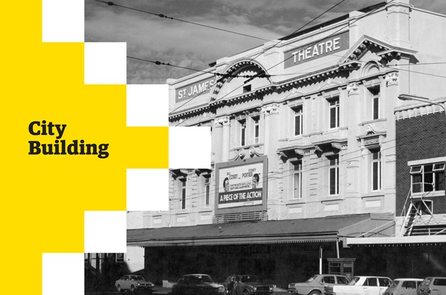 St James Theatre with writing that reads 'City building.'